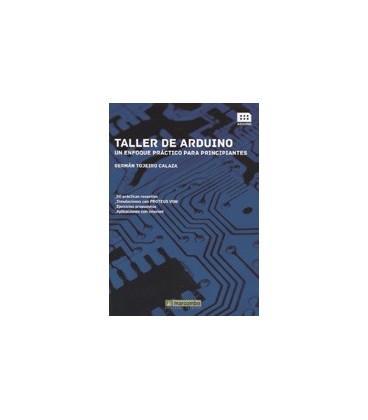 TALLER DE ARDUINO UN ENFOQUE PRACTICO PARA PRINCIPIANTES