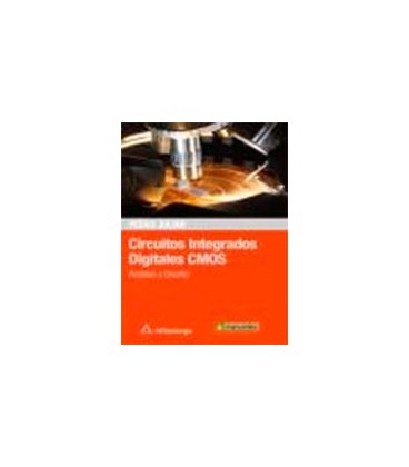 CIRCUITOS INTEGRADOS DIGITALES CMOS ANALISIS Y DISEÑO