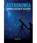 ASTRONOMIA APRENDA A USAR SU TELESCOPIO