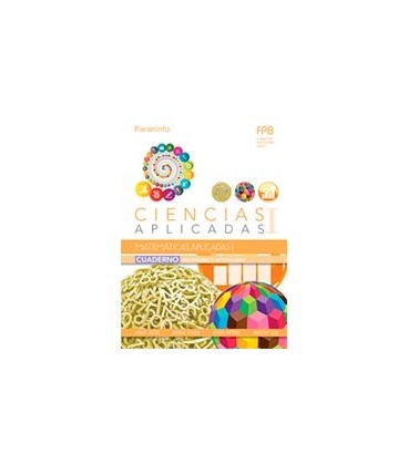 CIENCIAS APLICADAS I MATEMATICAS APLICADAS I CUADERNO DE TRABAJO FPB