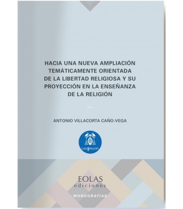 HACIA UNA NUEVA AMPLIACION TEMATICAMENTE ORIENTADA LIBERTAD RELIGIOSA
