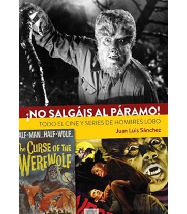 NO SALGAIS AL PARAMO! TODO EL CINE Y SERIES DE HOMBRES LOBO