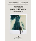 PERMISO PARA RETIRARME (ANTIMEMORIAS III)