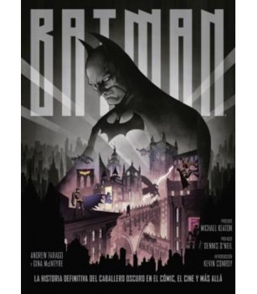 BATMAN LA HISTORIA DEFINITIVA DEL CABALLERO OSCURO
