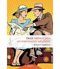DOCE HABITOS PARA UN MATRIMONIO SALUDABLE