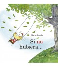 SI NO HUBIERA...