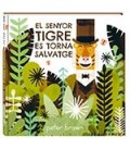 SENYOR TIGRE ES TORNA SALVATGE (CATALAN)