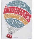 WORDS INTO SHAPES THE GRAPHIC ART OF CALLIGRAM