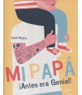 MI PAPA ANTES ERA GENIAL!