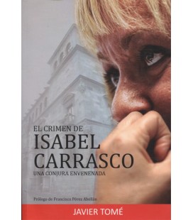 CRIMEN DE ISABEL CARRASCO UNA CONJURA ENVENENADA