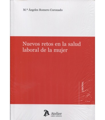 NUEVOS RETOS EN LA SALUD LABORAL DE LA MUJER