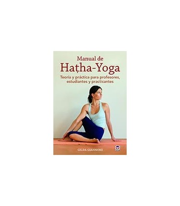 MANUAL DE HATHA YOGA TEORIA Y PRACTICA PARA PROFESORES ESTUDIANTES