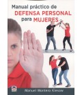 MANUAL PRACTICO DE DEFENSA PERSONAL PARA MUJERES