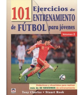 101 EJERCICIOS DE ENTRENAMIENTO DE FUTBOL PARA JOVENES VOLUMEN 2