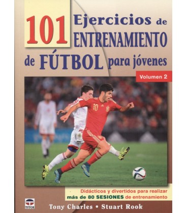 101 EJERCICIOS DE ENTRENAMIENTO DE FUTBOL PARA JOVENES VOLUMEN 2
