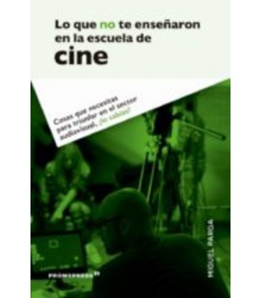 LO QUE NO TE ENSEÑARON EN LA ESCUELA DE CINE