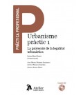 URBANISME PRACTIC 1 LA PROTECCIO DE LA LEGALITAT URBANISTICA + CD