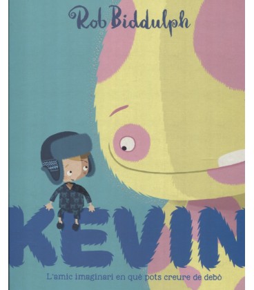 KEVIN L AMIC IMAGINARI EN QUE POTS CREURE DE DEBO