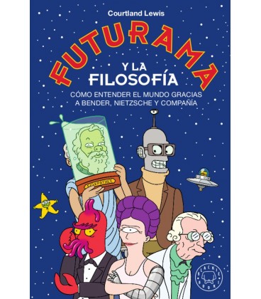 FUTURAMA Y LA FILOSOFIA