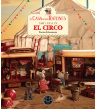 SAM Y JULIA EN EL CIRCO LA CASA DE LOS RATONES