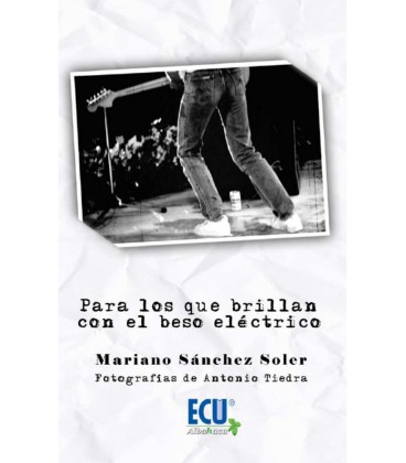 PARA LOS QUE BRILLAN CON EL BESO ELECTRICO