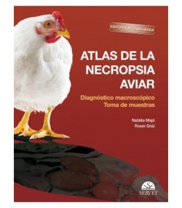 ATLAS DE LA NECROPSIA AVIAR DIAGNOSTICO MACROSCOPICO TOMA DE MUESTRAS