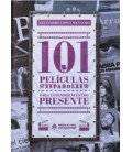101 PELICULAS ESPAÑOLAS PARA ENTENDER NUESTRO PRESENTE