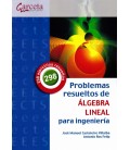 PROBLEMAS RESUELTOS DE ALGEBRA LINEAL PARA INGENIERIA