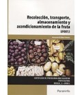 RECOLECCION TRANSPORTE ALMACENAMIENTO Y ACONDICIONAMIENTO DE LA FRUTA