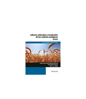 LABORES CULTURALES Y RECOLECCION DE LOS CULTIVOS ECOLOGICOS