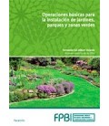 OPERACIONES BASICAS EN INSTALACION JARDINES PARQUES ZONAS VERDES FPB
