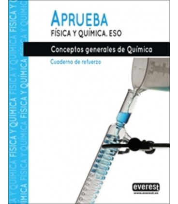 APRUEBA FISICA Y QUIMICA CONCEPTOS GENERALES DE QUIMICA ESO