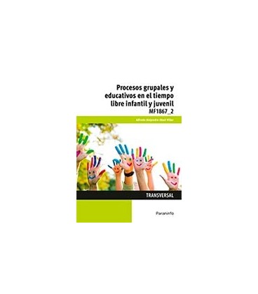 PROCESOS GRUPALES Y EDUCATIVOS EN EL TIEMPO LIBRE INFANTIL Y JUVENIL