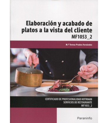ELABORACION Y ACABADO DE PLATOS A LA VISTA DEL CLIENTE
