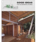 GOOD IDEAS FOR ALTERNATIVE HOMES