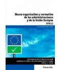 MARCO ORGANIZATIVO Y NORMATIVO DE LAS ADMINISTRACIONES Y DE UE UF0522