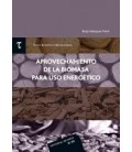 APROVECHAMIENTO DE LA BIOMASA PARA USO ENERGETICO