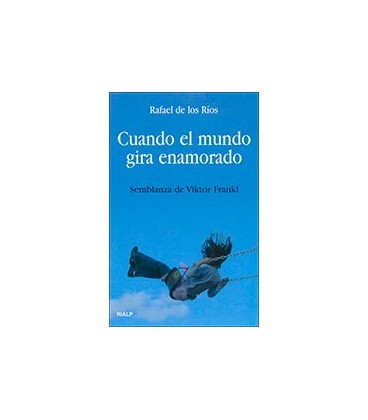 CUANDO EL MUNDO GIRA ENAMORADO