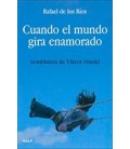 CUANDO EL MUNDO GIRA ENAMORADO