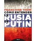COMO ENTENDER LA RUSIA DE PUTIN