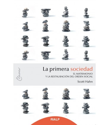 PRIMERA SOCIEDAD (EL MATRIMONIO Y LA RESTAURACION DEL ORDEN SOCIAL)