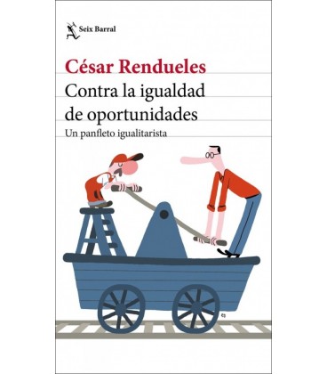 CONTRA LA IGUALDAD DE OPORTUNIDADES UN PALFLETO IGUALITARISTA