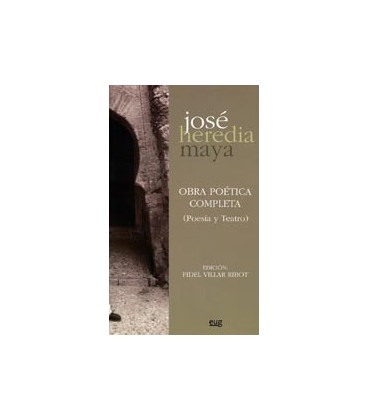 JOSE HEREDIA MAYA OBRA POETICA COMPLETA POESIA Y TEATRO