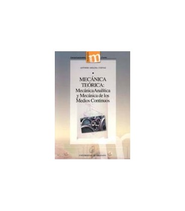 MECANICA TEORICA (MECANICA ANALITICA Y MECANICA MEDIOS CONTINUOS) 2 ED