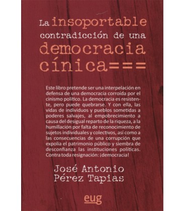INSOPORTABLE CONTRADICCION DE UNA DEMOCRACIA CINICA