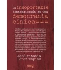 INSOPORTABLE CONTRADICCION DE UNA DEMOCRACIA CINICA