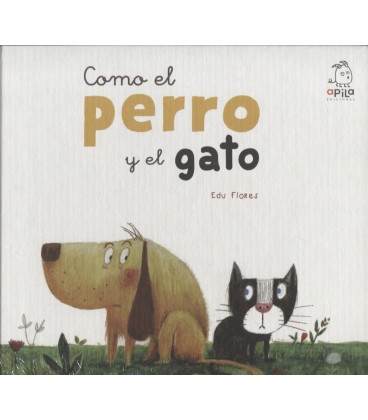 COMO EL PERRO Y EL GATO