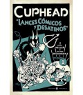 CUPHEAD 01 LANCES COMICOS Y DESATINOS