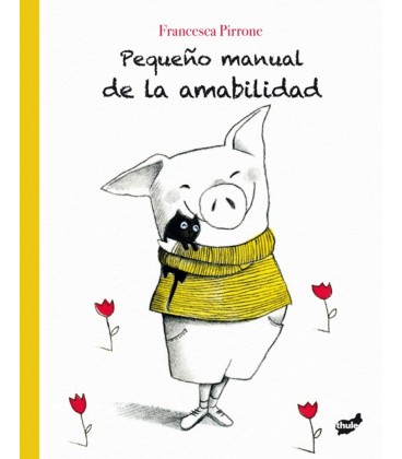 PEQUEÑO MANUAL DE LA AMABILIDAD