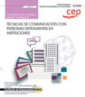 CUADERNO DEL ALUMNO TECNICAS DE COMUNICACION CON PERSONAS DEPENDIENTES